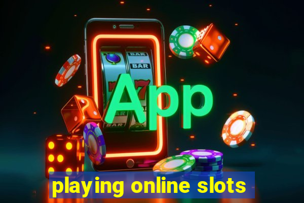 playing online slots