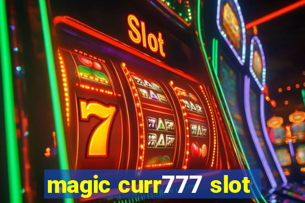 magic curr777 slot