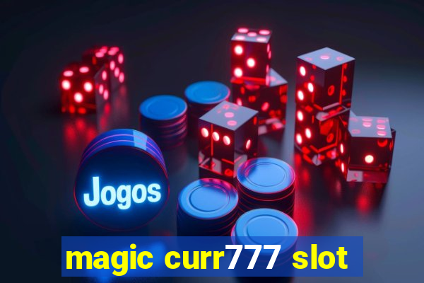 magic curr777 slot