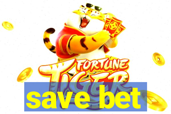 save bet