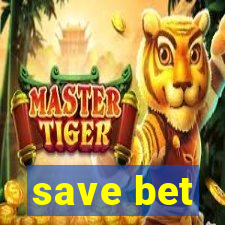 save bet