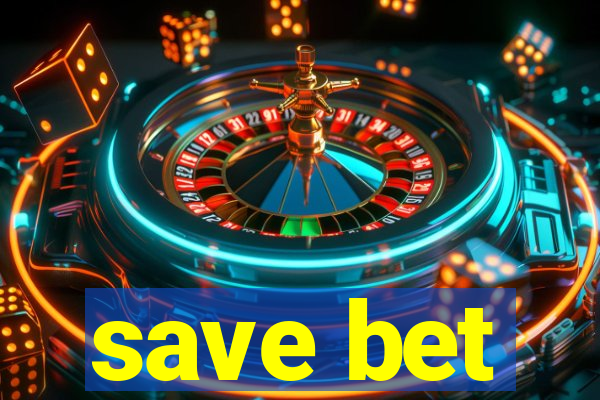 save bet