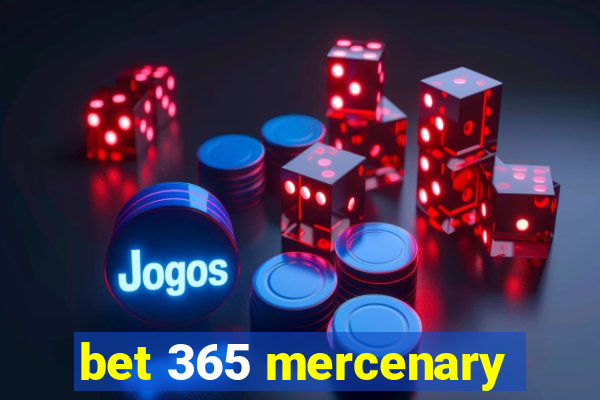 bet 365 mercenary