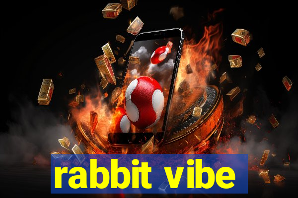 rabbit vibe