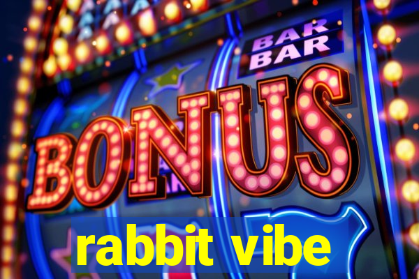 rabbit vibe