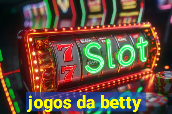 jogos da betty