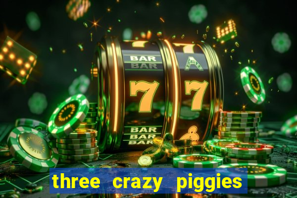 three crazy piggies onde jogar