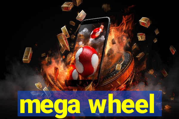 mega wheel