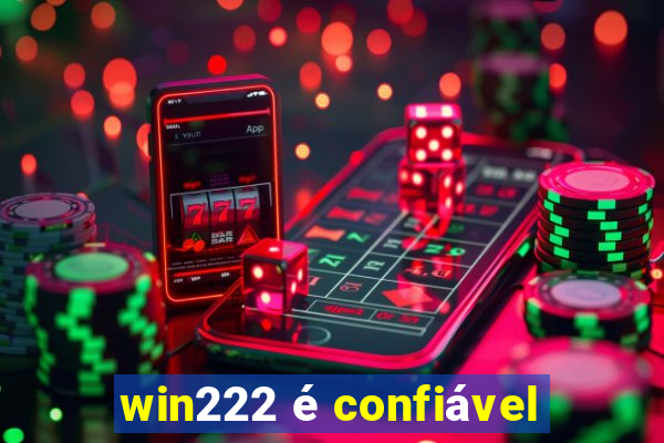 win222 é confiável