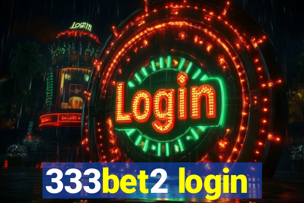 333bet2 login