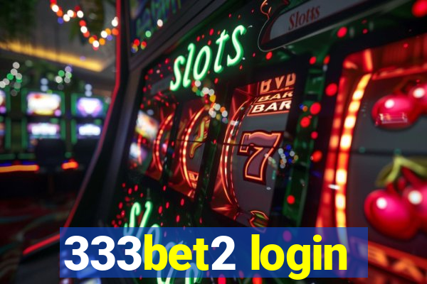 333bet2 login