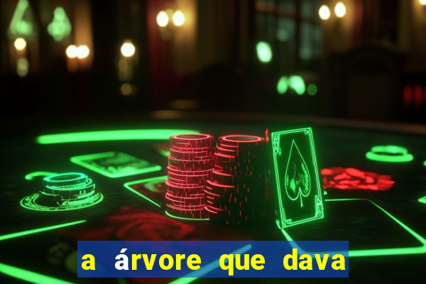 a árvore que dava dinheiro resumo