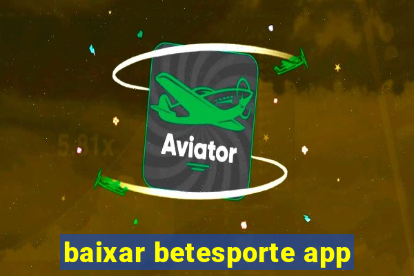 baixar betesporte app