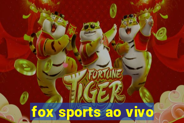 fox sports ao vivo