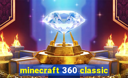 minecraft 360 classic