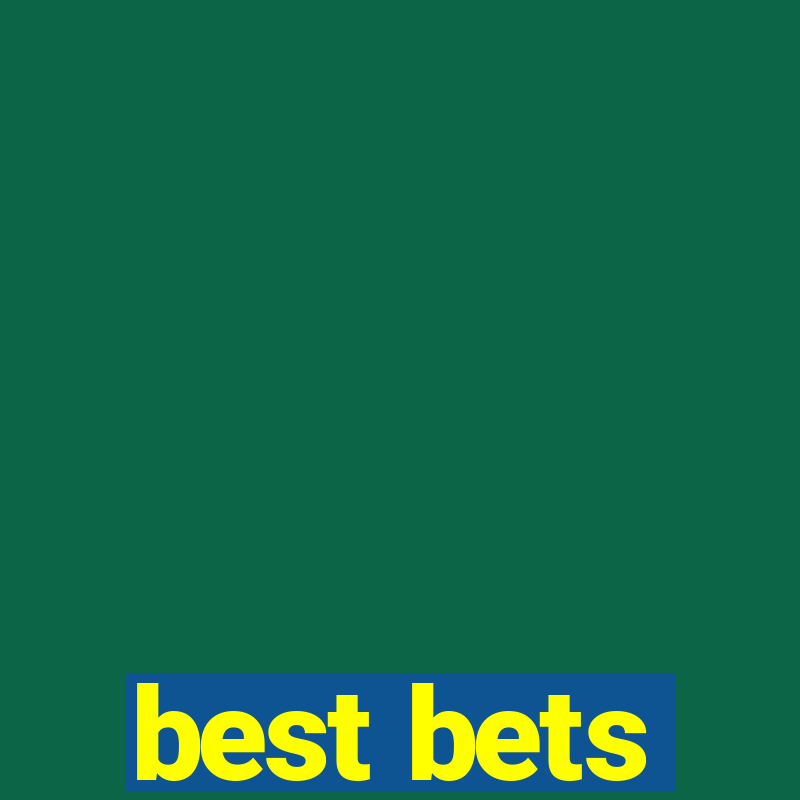 best bets