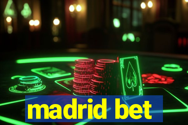 madrid bet