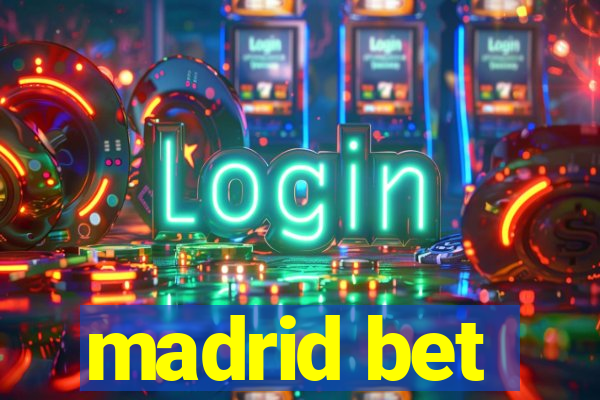 madrid bet