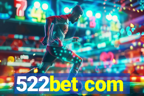 522bet com