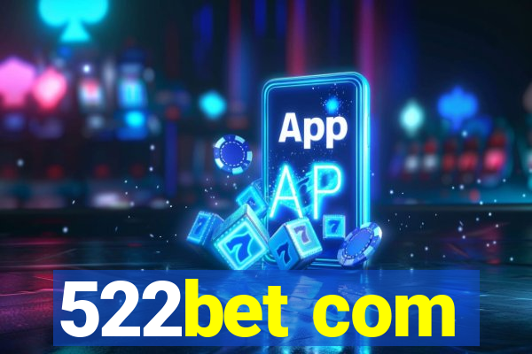 522bet com