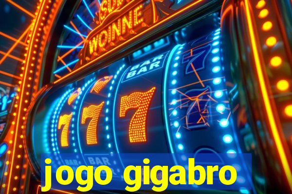 jogo gigabro