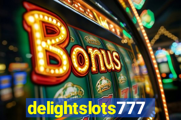 delightslots777