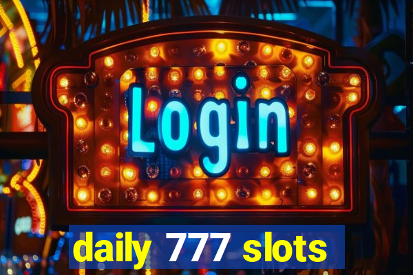 daily 777 slots