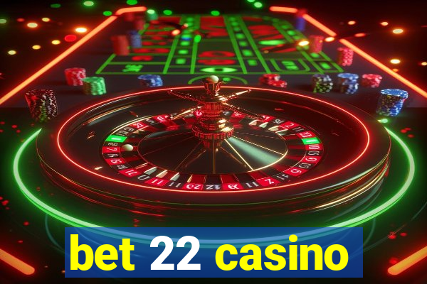 bet 22 casino