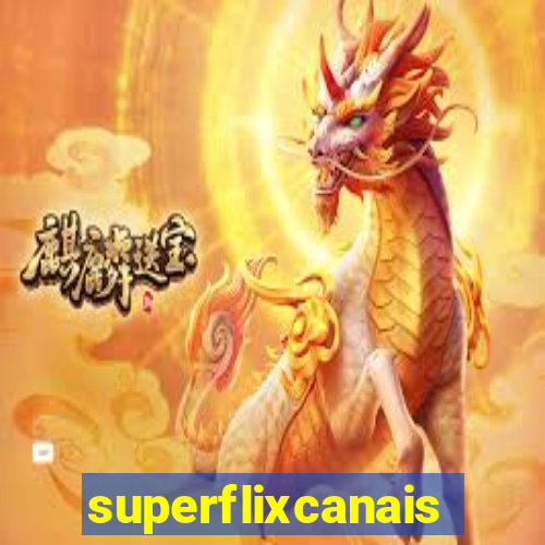 superflixcanais