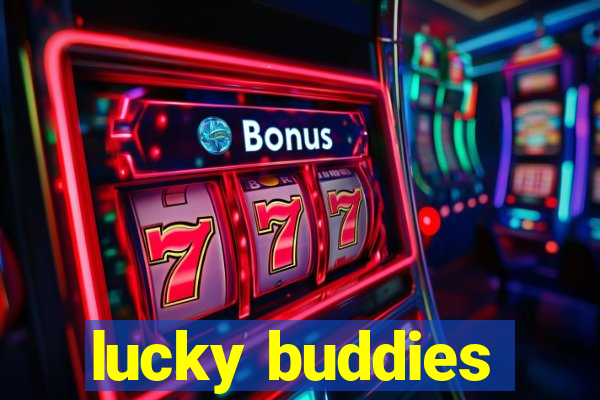 lucky buddies