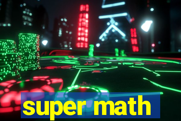 super math