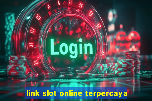 link slot online terpercaya