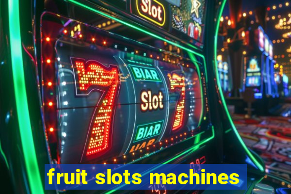 fruit slots machines