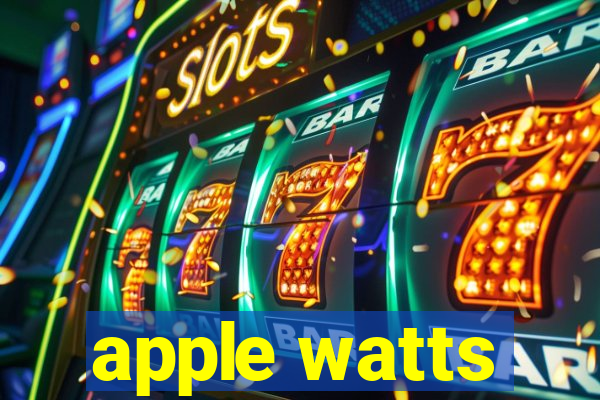 apple watts