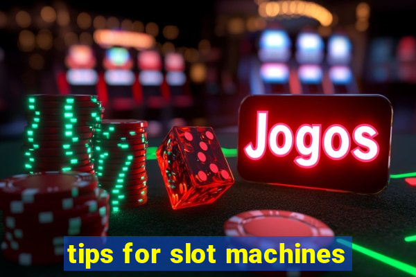 tips for slot machines