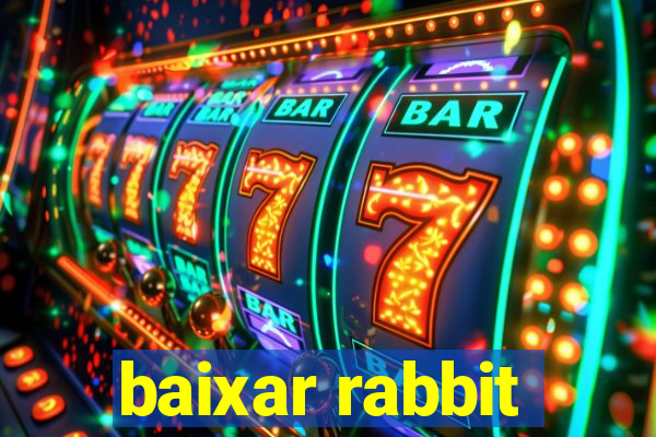 baixar rabbit