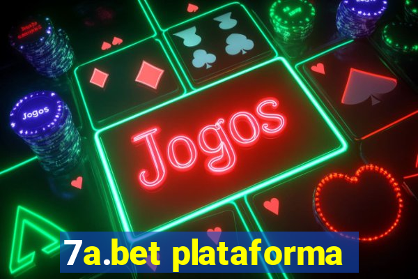 7a.bet plataforma