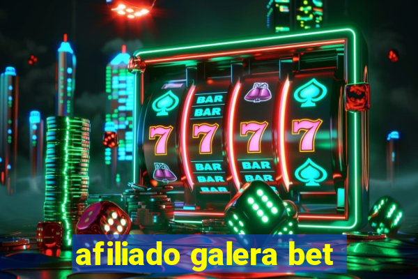 afiliado galera bet