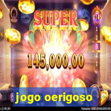 jogo oerigoso