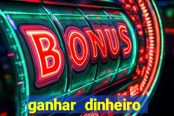 ganhar dinheiro agora na conta