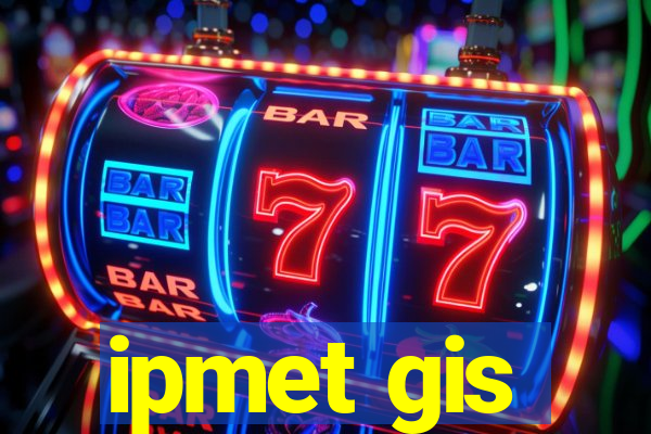 ipmet gis