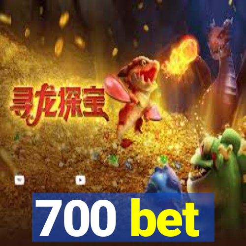 700 bet