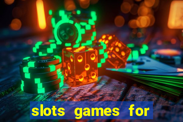 slots games for real money