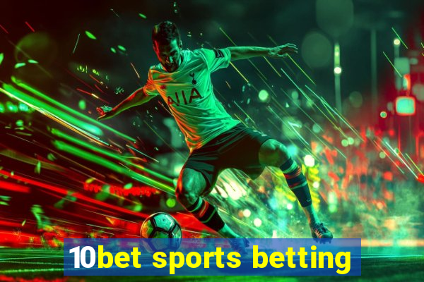 10bet sports betting