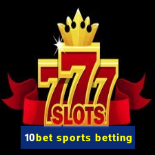 10bet sports betting