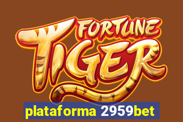 plataforma 2959bet