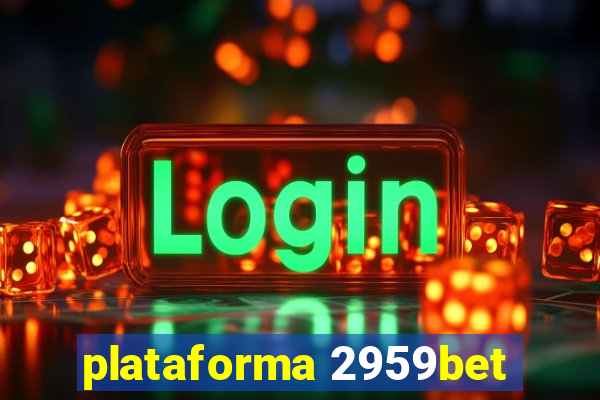 plataforma 2959bet