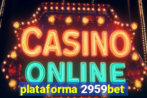 plataforma 2959bet