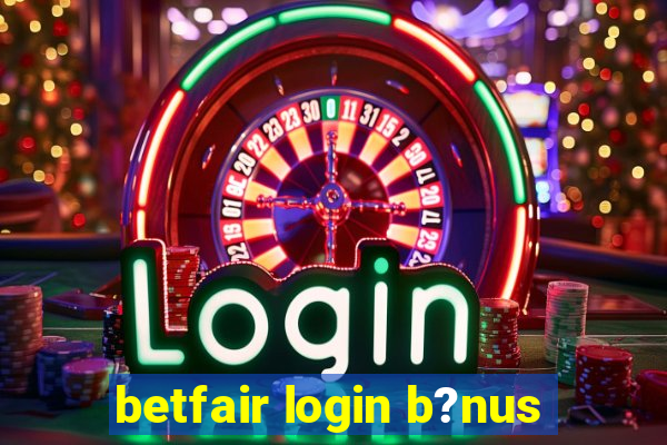 betfair login b?nus