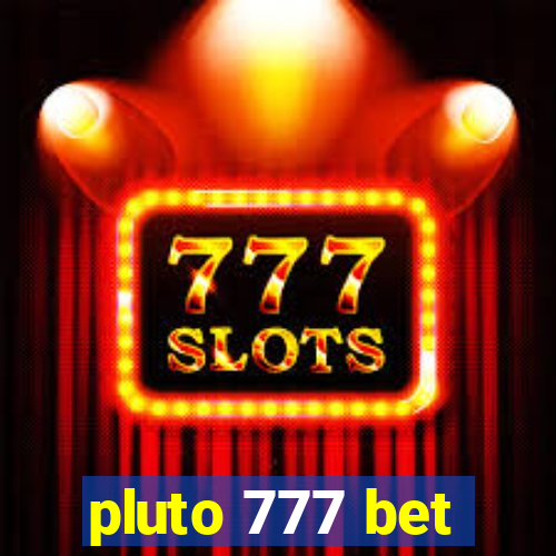 pluto 777 bet